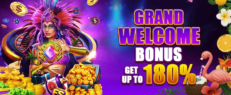GRAND WELCOME BONUS: GET UP TO 180%